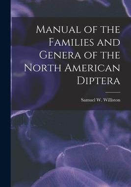 [预订]Manual of the Families and Genera of the North American Diptera [microform] 9781013461521