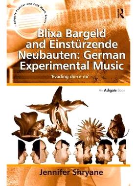 预订 Blixa Bargeld and Einstürzende Neubauten: German Experimental Music: ’Evading do-re-mi’: 9781138278875