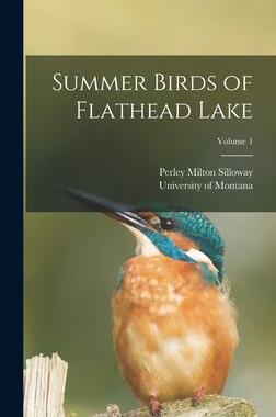 [预订]Summer Birds of Flathead Lake; Volume 1 9781018852706