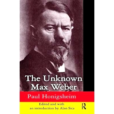 预订 The Unknown Max Weber 不为人知的马克斯·韦伯: 9781138539266