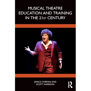预订 Musical Theatre Education and Training in the 21st Century 21世纪的音乐剧教育与培训: 9781138586734