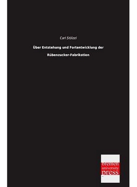 预订 Uber Entstehung Und Fortentwicklung Der Rubenzucker-Fabrikation: 9783955623609