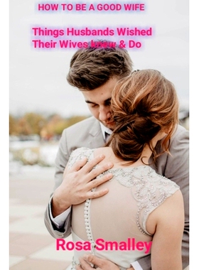 预订 How to Be a Good Wife: Things Husbands Wished Their Wives knew & Do: 9798411090802