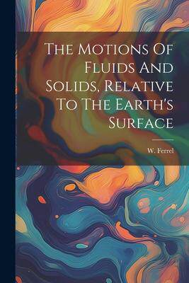 [预订]The Motions Of Fluids And Solids, Relative To The Earth’s Surface 9781021545626