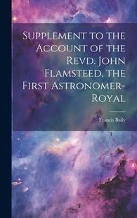 9781020859786 Royal John 预订 Supplement Flamsteed Account the Astronomer First Revd.