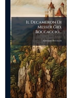 预订 Il Decameron Di Messer Gio. Boccaccio...: 9781024782899