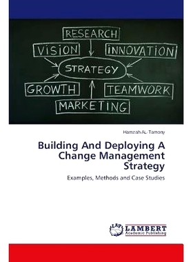 预订 Building And Deploying A Change Management Strategy 构建和部署变更管理策略: 9783659343698