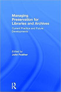 Preservation Managing 预售 Archives Libraries and for