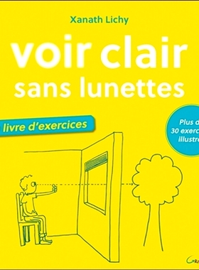 预订 Voir clair sans lunettes : le livre d’exercices : plus de 30 exercices illustrés 不戴眼镜也看得清楚：练习册：30余