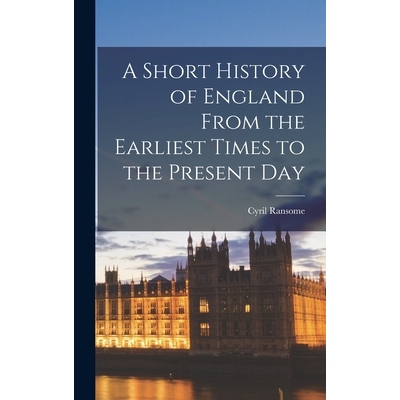 预订 A Short History of England From the Earliest Times to the Present Day 9781017363944