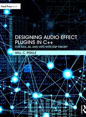 预订 Designing Audio Effect Plugins in C++: For AAX, AU, and VST3 with DSP Theory 使用C++的音频效果插件：用DSP理论实现AA