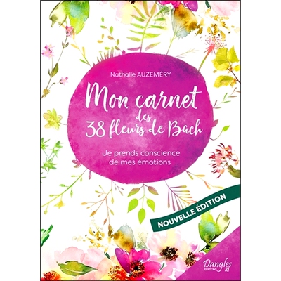 预订 Mon carnet de 38 fleurs de Bach pour mieux me connaître : je prends conscience de mes émotions 我的笔记本上有 38