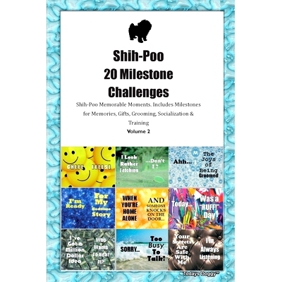 预订 Shih-Poo 20 Milestone Challenges Shih-Poo Memorable Moments. Includes Milestones for Memories, Gifts, Grooming, Soc
