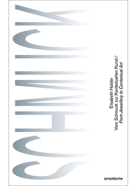 预订 Elisabeth Holder: From Jewellery to Contextual Art / Vom Schmuck Zur Kontextuellen Kunst Elisabeth Holder：从珠宝到