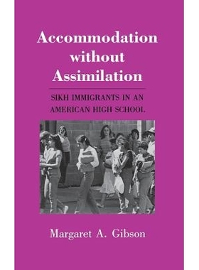 预订 Accommodation without Assimilation: Sikh Immigrants in an American High School: 9780801421228