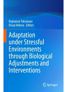 预订 Adaptation under Stressful Environments through Biological Adjustments and Interventions 压力环境下通过生物调节与干