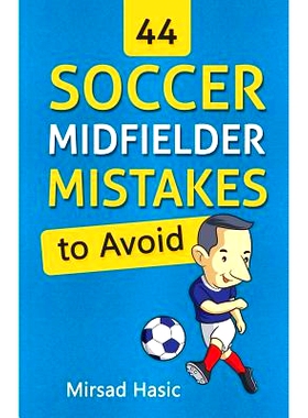 预订 44 Soccer Midfielder Mistakes to Avoid: 9781519246219