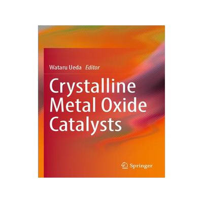 [预订]Crystalline Metal Oxide Catalysts 9789811950155
