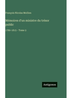 预订 Mémoires d’un ministre du trésor public: 1780-1815 - Tome 2: 9783388041254