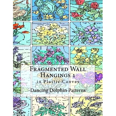 预订 Fragmented Wall Hangings 1: in Plastic Canvas: 9781981187270