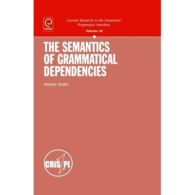预订 The Semantics of Grammatical Dependencies 语法依存的语义: 9781849509886