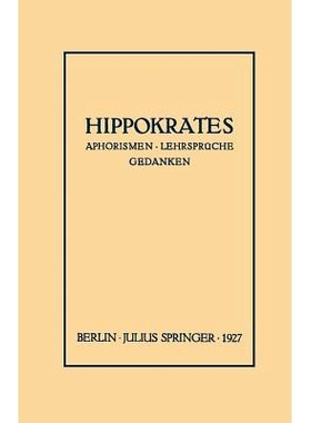 预订 Hippokrates: Eine Auslese Seiner Gedanken über den Gesunden und Kranken Menschen und über die Heilkunst: 97836429