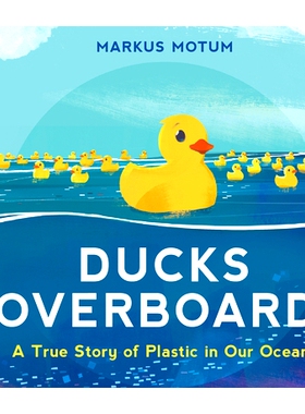 预订 Ducks Overboard!: A True Story of Plastic in Our Oceans: 9781536217728