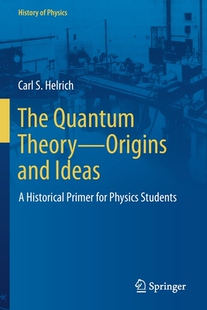 Quantum Physi for Origins 预订 Historical Ideas Theory and Primer 9783030792701 The