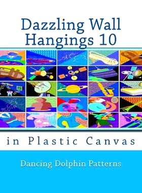 预订 Dazzling Wall Hangings 10: in Plastic Canvas: 9781981921904