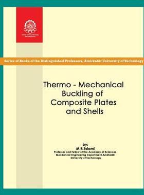 [预订]Thermo-Mechanical Buckling of Composite Plates and Shells 9789644633843