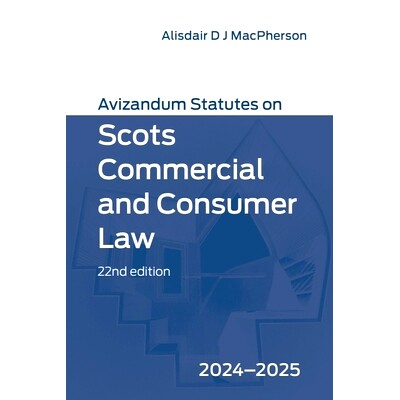 预订 Avizandum Statutes on Scots Commercial and Consumer Law: 2024-2025 苏格兰商业和消费者法的阿维赞杜姆法规： 2024-2025