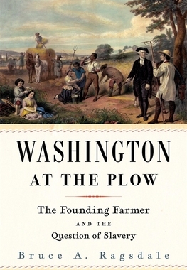 【预订】Washington at the Plow - The Founding Farmer and the Question of Sla 9780674246386