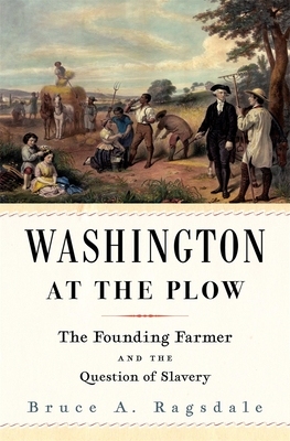 【预订】Washington at the Plow - The Founding Farmer and the Question of Sla 9780674246386