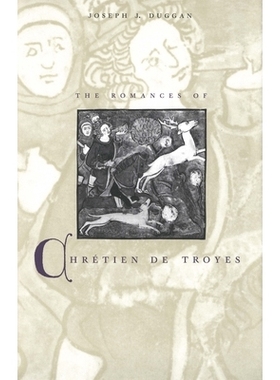 预订 The Romances of Chretien de Troyes 克雷蒂安·德·特洛阿的浪漫文学: 9780300208979
