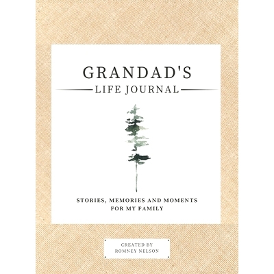 预订 Grandad’s Life Journal: : Stories, Memories and Moments for My Family A Guided Memory Journal to Share Grandad’s