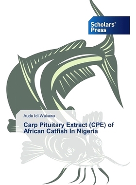 预订 Carp Pituitary Extract (CPE) of African Catfish In Nigeria: 9786138910329