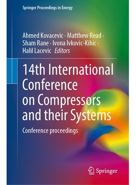 预订 14th International Conference on Compressors and Their Systems: Conference Proceedings 第14届压缩机及其系统国际会议
