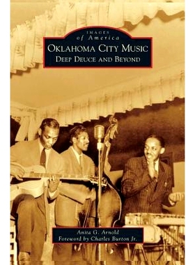 预订 Oklahoma City Music: Deep Deuce and Beyond: 9781531656133
