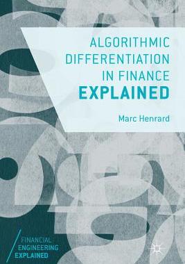 【预订】Algorithmic Differentiation in Finance Explained