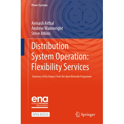 预订 Distribution System Operation: Flexibility Services: Summary of Key Outputs From the Open Networks Programme 配电系