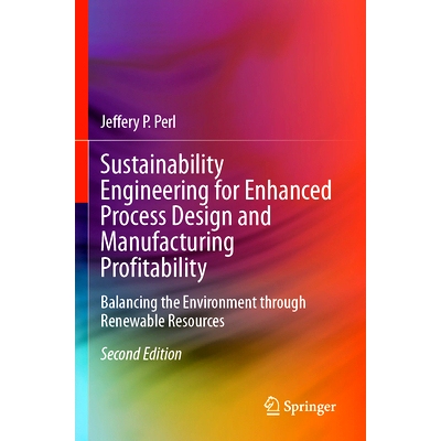 预订 Sustainability Engineering for Enhanced Process Design and Manufacturing Profitability: Balancing the Environment t