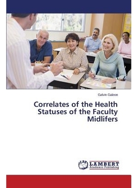 预订 Correlates of the Health Statuses of the Faculty Midlifers: 9783659384561