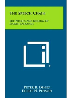 预订 The Speech Chain: The Physics And Biology Of Spoken Language: 9781258401887
