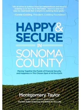 预订 Happy & Secure in Sonoma County: Piecing Together the Puzzle of Financial Security and Happiness in This Chosen Spo