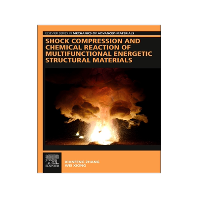 [预订]Shock Compression and Chemical Reaction of Multifunctional Energetic Structural Materials