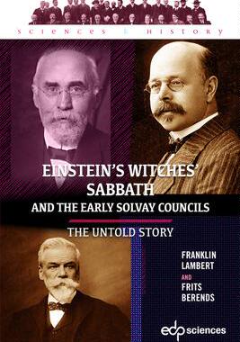 [预订]Einstein’s Witches’ Sabbath and the Early Solvay Councils 9782759826698