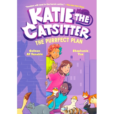 预订 Katie the Catsitter 4: The Purrfect Plan: (A Graphic Novel) 猫保姆凯蒂 4：*计划：（图画小说）: 9780593570401