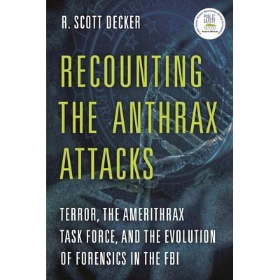 Terror, the Amerithrax Task Force, and t