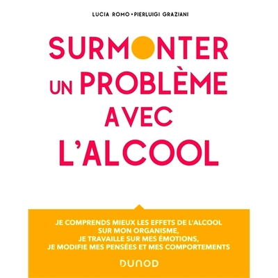 预订 Surmonter un problème avec l’alcool : je comprends mieux les effets de l’alcool sur mon organisme, je travaille