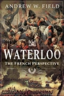 【预订】Waterloo: The French Perspective 9781526752505